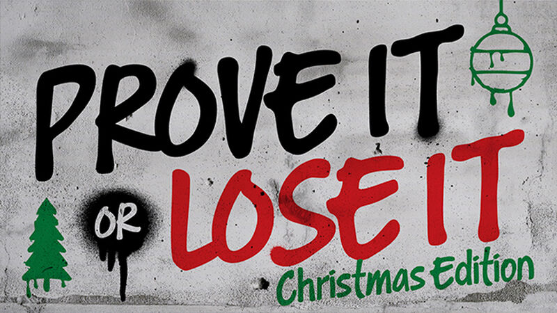 Prove It Or Lose It - Christmas Edition
